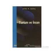 TOPLUM VE İNSAN - SITKI M. ERİNÇ