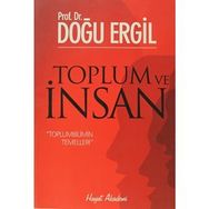 TOPLUM VE İNSAN TOPLUMBILIMIN TEMELLERI - DOĞU ERGIL