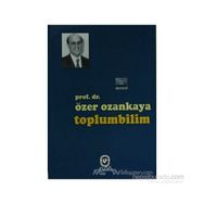 TOPLUMBILIM - ÖZER OZANKAYA
