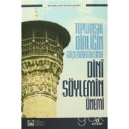 Toplumsal Birliğin Güçlendirilmesinde Dini Söylemin Önemi - kollektif