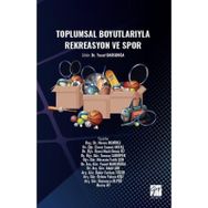 Toplumsal Boyutlarıyla Rekreasyon ve Spor - Yusuf Barsbuğa