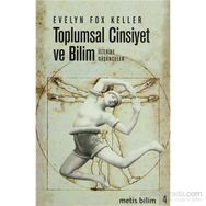TOPLUMSAL CINSIYET VE BILIM ÜZERİNE DÜŞÜNCELER - EVELYN FOX KELLER