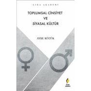 Toplumsal Cinsiyet ve Siyasal Kültür - Çıra Yayınları