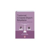 Toplumsal Cinsiyete Duyarlı Bütçeleme - Türkiye ve Diğer Ülke Uygulamaları - Hatice Dayar - Fatma Alkan