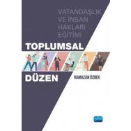 Toplumsal Düzen Vatandaşlık ve İnsan Hakları Eğitimi - Nobel Akademik Yayıncılık
