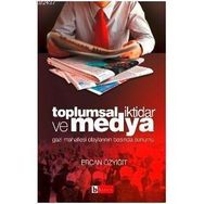 TOPLUMSAL İKTİDAR VE MEDYA GAZI MAHALLESI OLAYLARININ BASINDA SUNUMU - ERCAN ÖZYİĞİT