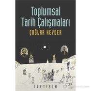 TOPLUMSAL TARIH ÇALIŞMALARI - TAHIR ÇAĞA;RAYEGAN KENDER