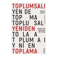 Toplumsalı Yeniden Toplama Aktör Ağ Teorisine Bir Giriş Tellekt - Bruno Latour