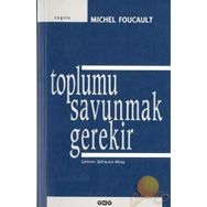 TOPLUMU SAVUNMAK GEREKIR - MICHEL FOUCAULT