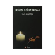 Toplumu Yeniden Kurmak - Murray Bookchin