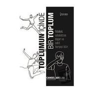 Toplumun İçinde Bir Toplum - Cansel Arslan