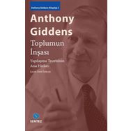 Toplumun İnşası - Anthony Giddens