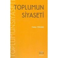 TOPLUMUN SIYASETI - YUNUS YOLDAŞ