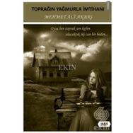 Toprağın Yağmurla İmtihanı - Mehmet Ali Akbaş