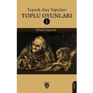 Toprak Ana Yapıtları Toplu Oyunları 1 - Öztürk Bayram