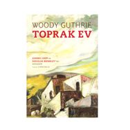 Toprak Ev - Woody Guthrie