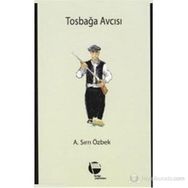 TOSBAĞA AVCISI - A. SIRRI ÖZBEK
