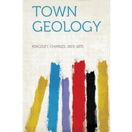 Town Geology - Charles Kingsley