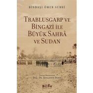 Trablusgarp ve Bingazi ile Büyük Sahra ve Sudan - Bilge Kültür Sanat