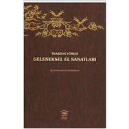 TRABZON YÖRESİ GELENEKSEL EL SANATLARI - MUSTAFA REŞAT SÜMERKAN