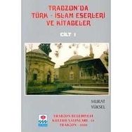 TRABZON'DA TÜRK-ISLAM ESERLERI VE KITABELER (5 CILT) - MURAT YÜKSEL