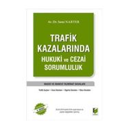 TRAFIK KAZALARINDA HUKUKI VE CEZAI SORUMLULUK - SAMI NARTER