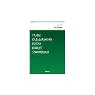 Trafik Kazalarından Doğan Hukuki Sorumluluk - Canan Ruhi