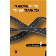 Trafik Var Yol Yok Yol Var Trafik Yok - Asım Çavuşoğlu