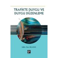 Trafikte Duygu ve Duygu Düzenleme - Gazi Kitabevi Kolektif