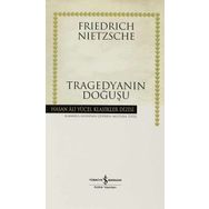 TRAGEDYANIN DOĞUŞU-CILTLI - FRIEDRICH WILHELM NIETZSCHE