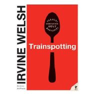 TRAINSPOTTING - IRVINE WELSH