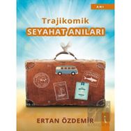 Trajikomik Seyahat Anıları - Ertan Özdemir