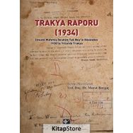 Trakya Raporu (1934) - Murat Burgaç
