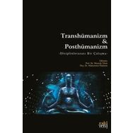 Transhümanizm ve Posthümanizm - Mustafa Tekin