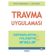 Travma Uygulaması - Stabilizasyon ve İyileşme için Araçlar - Anna B. Baranowsky