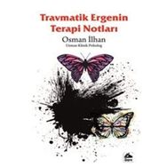Travmatik Ergenin Terapi Notları- Osman İlhan