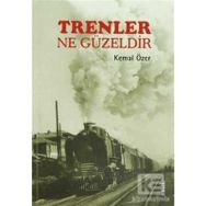 TRENLER NE GÜZELDİR - KEMAL ÖZER
