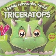 Triceratops - Şekilli Hayvanlar Serisi - Parıltı Yayıncılık