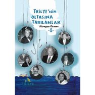 Trilye’nin Oltasına Takılanlar 1 - Süreyya Üzmez