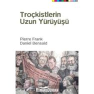 Troçkistlerin Uzun Yürüyüşü - Daniel Bensaid