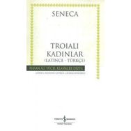 Troialı Kadınlar -Latince Türkçe - Seneca