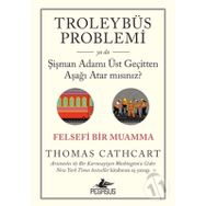 Troleybüs Problemi - thomas cathcatt
