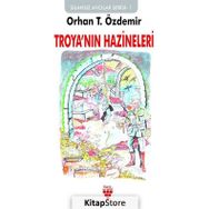 Troya'nın Hazineleri: Silahsız Avcılar Serisi-1 / Orhan T. Özdemir