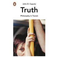 Truth: The Search for Wisdom in the Postmodern Age