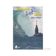TSUNAMIDE SÖRF OLMAZ - ŞÜKRÜ ERSOY