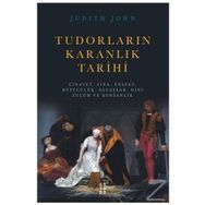 Tudorların Karanlık Tarihi - Judıth John