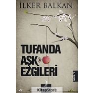 TUFANDA AŞK EZGILERI - İLKER BALKAN