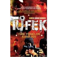 TÜFEK TÜRK FEDAILERI KURULUŞU - HAMZA ŞAHAN KARASU