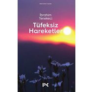 TÜFEKSİZ HAREKETLER - İBRAHİM TENEKECI