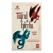 Tuğrul ve Ejderha - Gök Atlılar Efsanesi 1 - Bahadırhan Dinçaslan
